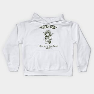 Cocks Gun, give me a head pat now! Kids Hoodie